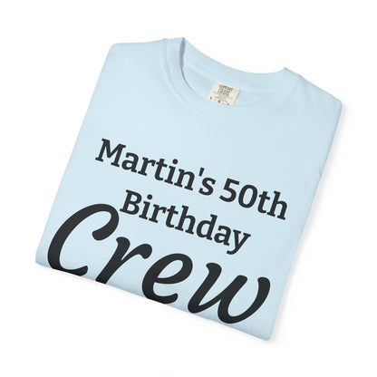 Personalized 'Martin's 50th Birthday Crew' T-Shirt