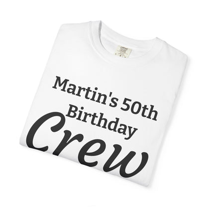 Personalized 'Martin's 50th Birthday Crew' T-Shirt