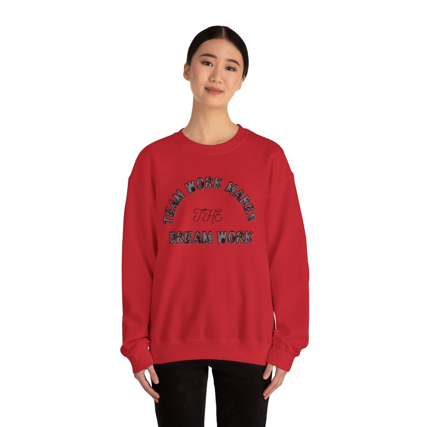 Crewneck Sweatshirt — "Team Work Makes the Dream Work" Motivational Crewneck